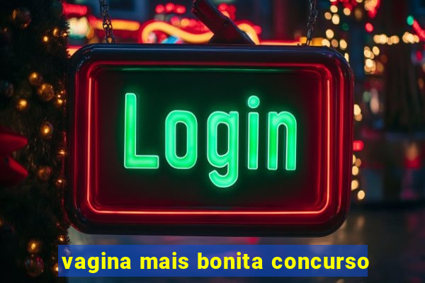 vagina mais bonita concurso